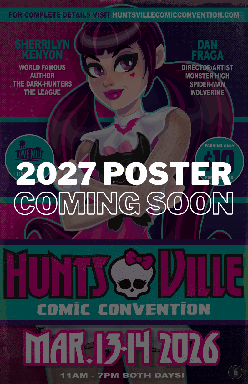 Huntsville Comic Convention - 2027 Poster Coming Soon